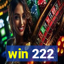 win 222